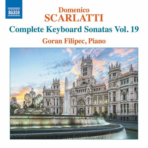 Scarlatti / Filipec: Domenico Scarlatti: Complete Keyboard Sonatas 19 { CD }