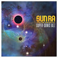 Sun Ra: Super-Sonic Jazz - VINYL