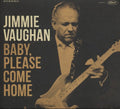 Jimmie Vaughan: Baby Please Come Home - COMPACT DISCS