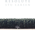 Stu Larsen: Resolute [ Vinyl ]