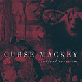 Curse Mackey: Instant Exorcism { CD }