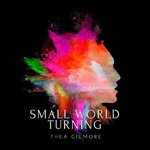 Thea Gilmore: Small World Turning { CD }