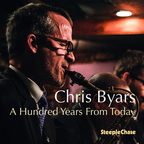 Chris Byars: Hundred Years from Today - CD