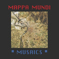 Mappa Mundi: Musaics [ Vinyl ]