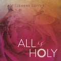 Cotter / Cotter: All Is Holy - COMPACT DISCS