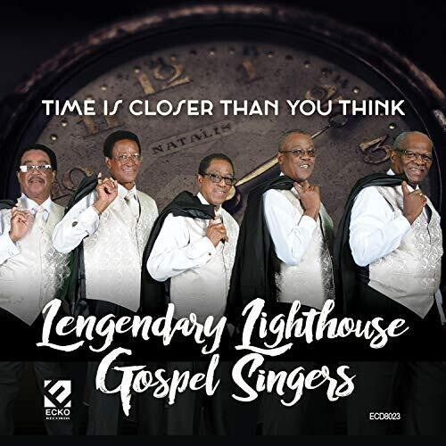 Legendary Lighthouse Gospel Singers: Time Is Closer Than You Think { CD }
