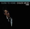 Chuck Mead: Close To Home [ Vinyl ]