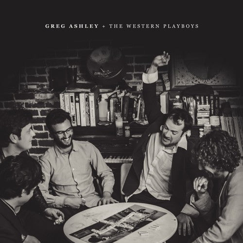 Greg Ashley: Greg Ashley & The Western Playboys [ Vinyl ]