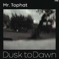 Mr Tophat: Dusk To Dawn Part III [ Vinyl ]