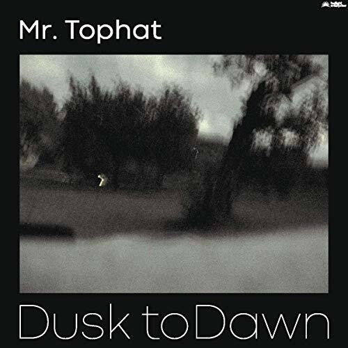 Mr Tophat: Dusk To Dawn Part III [ Vinyl ]