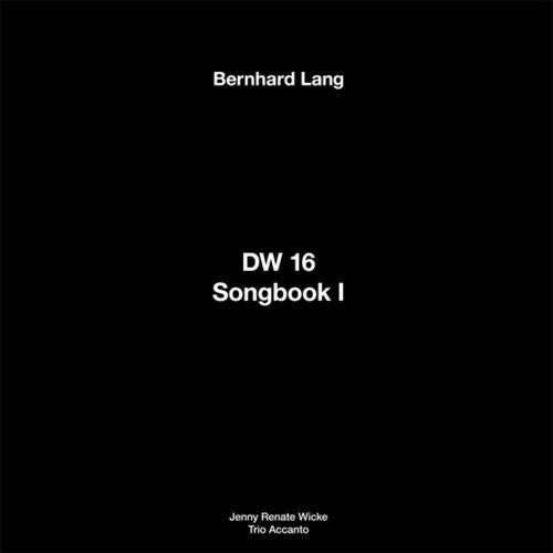 Bernhard Lang: Dw 16 / Songbook I [ Vinyl ]