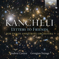 Kancheli / Cortesi / Georgian Strings: Letters to Friends { CD }