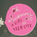 Susanna Oh: Girl In Teen City [ Vinyl ]
