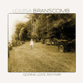Louisa Branscomb: Gonna Love Anyway { CD }