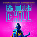 Joe Iconis: Be More Chill (Original Broadway Cast Recording) - CD