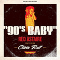Red Astaire: 90's Baby / Instrumental - 7-INCH SINGLE