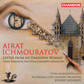 Ichmouratov / Belarusian State Chamber Orch: Letter from An Unknown Woman { CD }