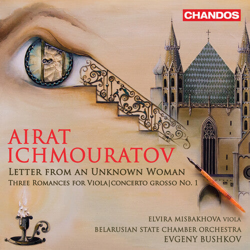 Ichmouratov / Belarusian State Chamber Orch: Letter from An Unknown Woman { CD }