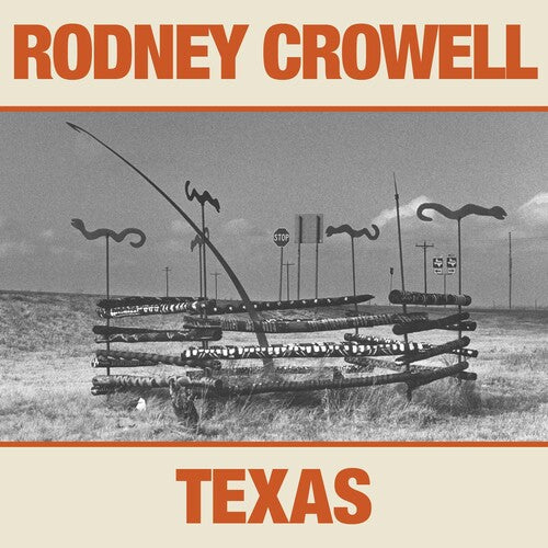 Rodney Crowell: Texas [ Vinyl ]