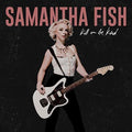 Samantha Fish: Kill Or Be Kind { CD }