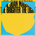 The Juan MacLean: The Brighter The Light - COMPACT DISCS