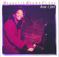 Maurette Brown Clark: How I Feel { CD }