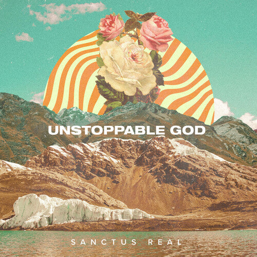 Sanctus Real: Unstoppable God { CD }