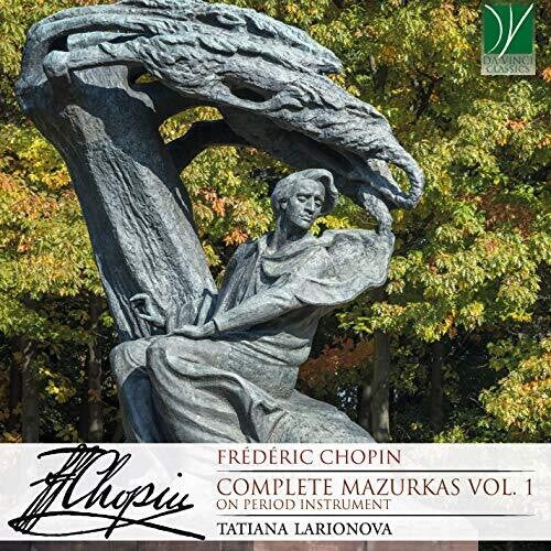 Chopin / Larionova, Tatiana: Chopin: Complete Mazurkas Vol 1 - COMPACT DISCS