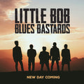 Little Bob Blues Bastards: New Day Coming - COMPACT DISCS