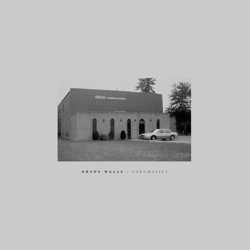 Orson Wells: Pneumatics [ Vinyl ]