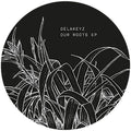 Delakeyz: Our Roots - 12-INCH SINGLE
