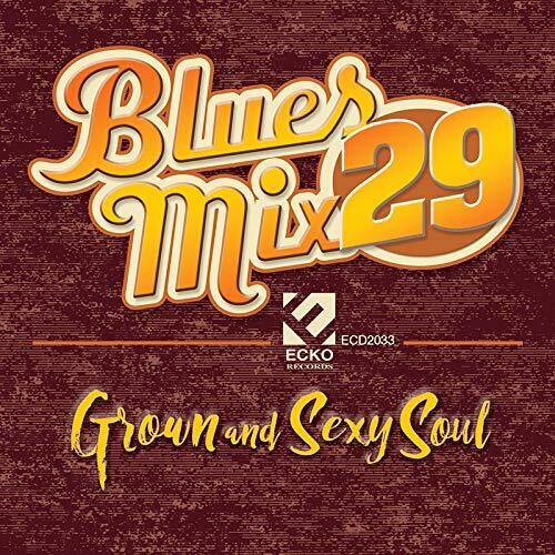 Various Artists: Blues Mix Volume 29: Grown & Sexy Soul (Various Artists) - COMPACT DISCS