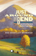Various Artists: Just Around The Bend: Survival & Revival in Southern Banjo Sounds Banjo Sounds- Mike Seeger's Last (Various Artists) - COMPACT DISCS