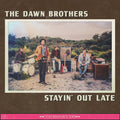 Dawn Brothers: Stayin Out Late { CD }