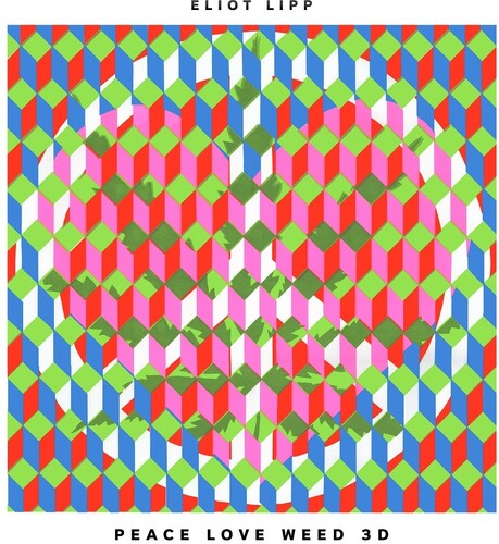 Eliot Lipp: Peace Love Weed 3d [ Vinyl ]