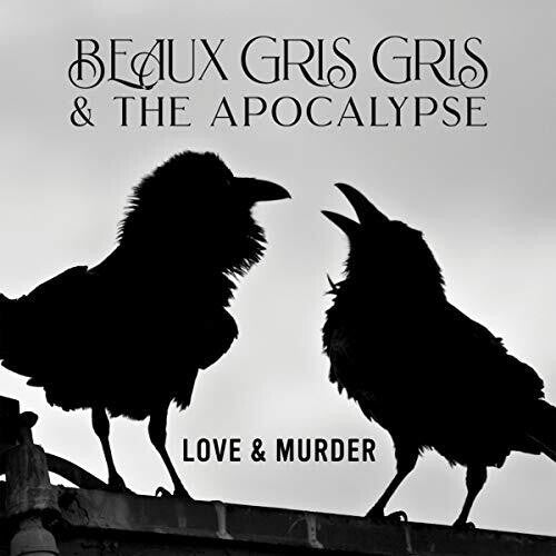 Beau Gris Gris & the Apocalypse: Love & Murder [ Vinyl ]