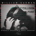 Susman / Piccola Accademia Degli Specchi: Collision Point - COMPACT DISCS