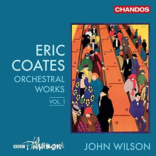 Coates / BBC Philharmonic / Wilson: Orchestral Works 1 { CD }