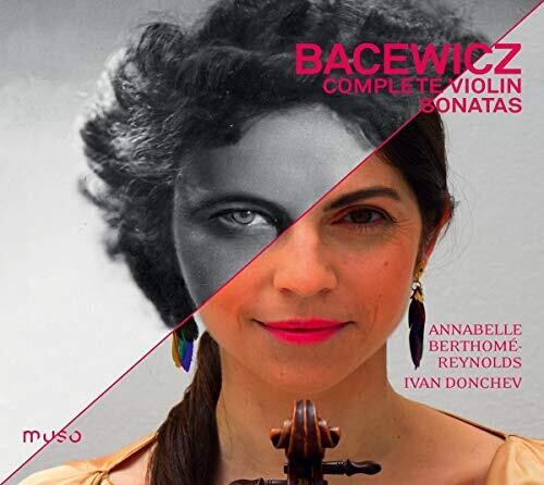 Bacewicz / Berthome-Reynolds / Donchev: Complete Violin Sonatas { CD }