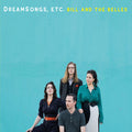 Bill & the Belles: DreamSongs Etc. { CD }
