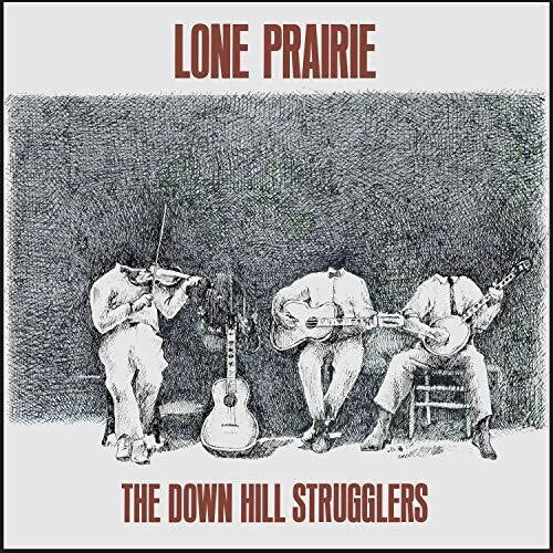 Down Hill Strugglers: Lone Prairie [ Vinyl ]