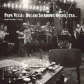 Papa Vega's Dream Shadows Orchestra: Jalopy Records 7 Series: Papa Vega's Dream Shadow - 7-INCH SINGLE