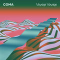 Coma: Voyage Voyage - COMPACT DISCS