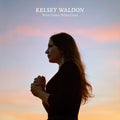 Kelsey Waldon: White Noise / White Lines [ Vinyl ]