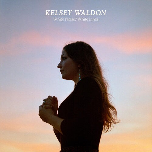 Kelsey Waldon: White Noise / White Lines [ Vinyl ]