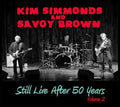 Kim Simmonds & Savoy Brown: Still Live After 50 Years Volume 2 - COMPACT DISCS