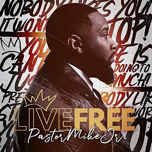 Pastor Mike Jr: Live Free { CD }