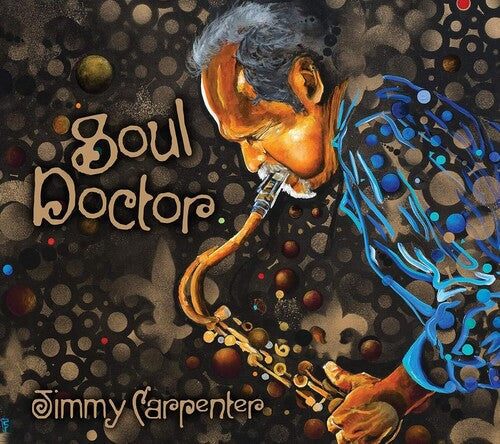 Jimmy Carpenter: Soul Doctor { CD }