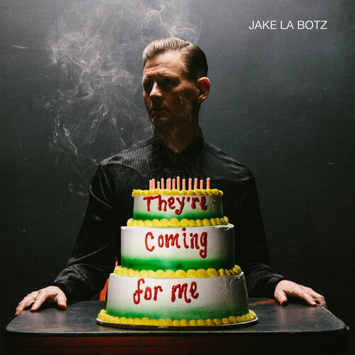 Jake La Botz: They're Coming For Me { CD }