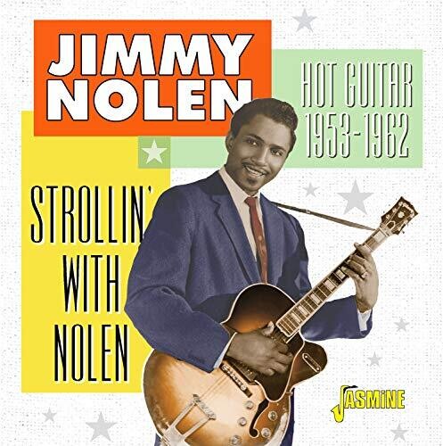 Jimmy Nolen: Strollin' With Nolen - Hot Guitar, 1953-1962 - COMPACT DISCS